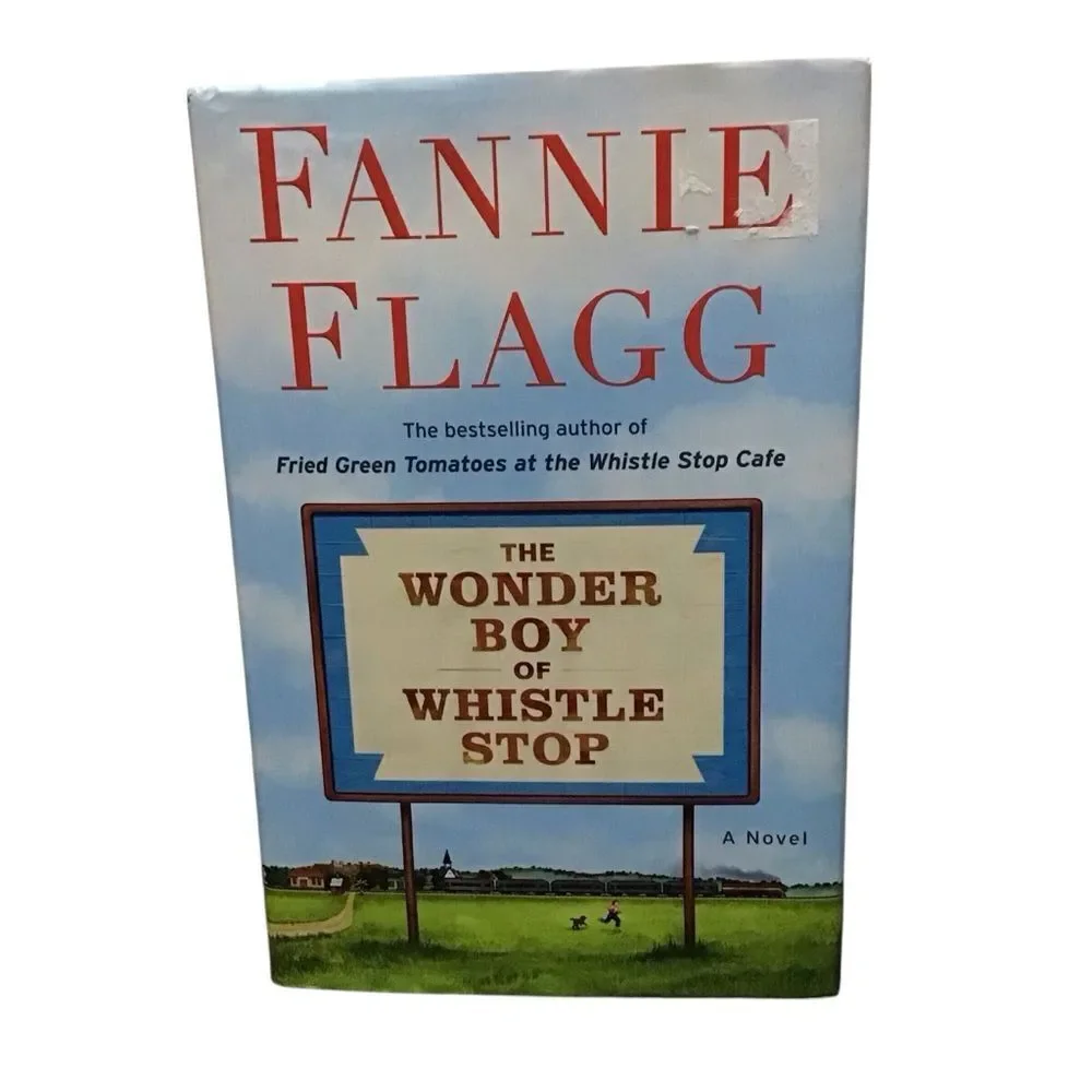 The Wonder Boy of Whistle Stop Novel by Fannie Flagg 2020‎ Hardcover